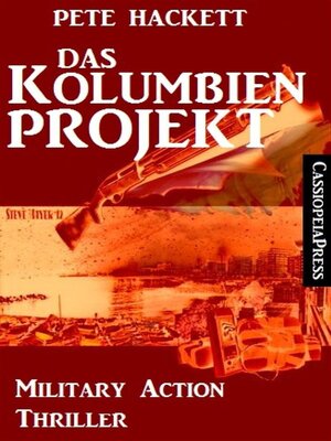 cover image of Das Kolumbien-Projekt--Military Action Thriller